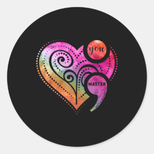 You Semicolon Heart Mental Health Awareness  Classic Round Sticker