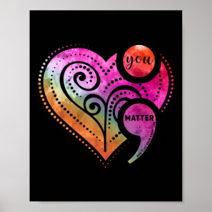 You Semicolon Heart Mental Health Awareness Poster