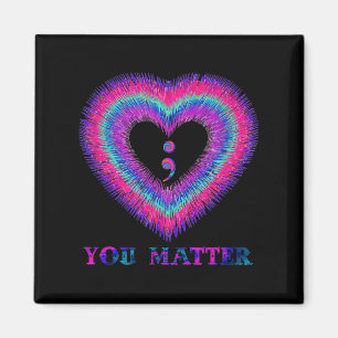 You Semicolon Heart Suicide Prevention Awareness  Magnet