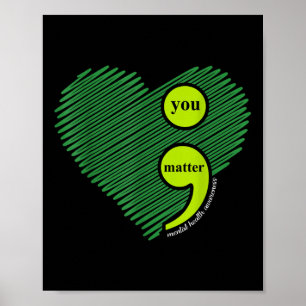 You Semicolon Mental Health Awareness Inspirationa Poster