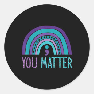 You Semicolon Suicide Prevention Purple Teal Rainb Classic Round Sticker