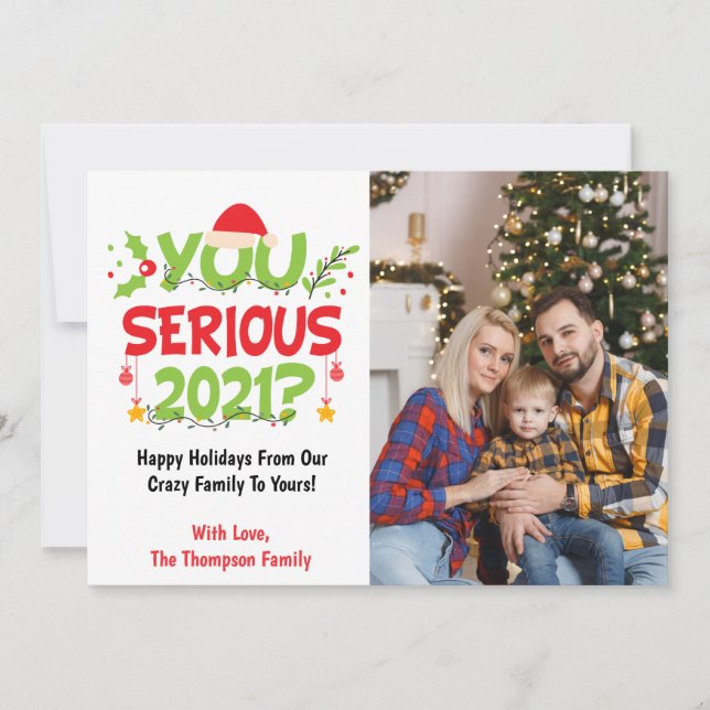 you serious 2021? Funny Family Photo Christmas     Holiday Card (Front)
