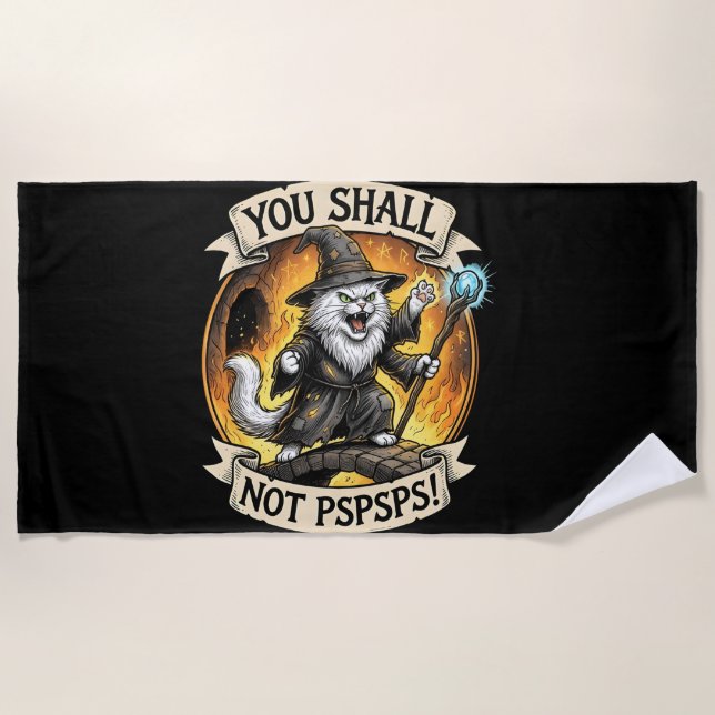 You Shall Not PSPSPS Funny Wizard Cat Fantasy Beach Towel (Front)