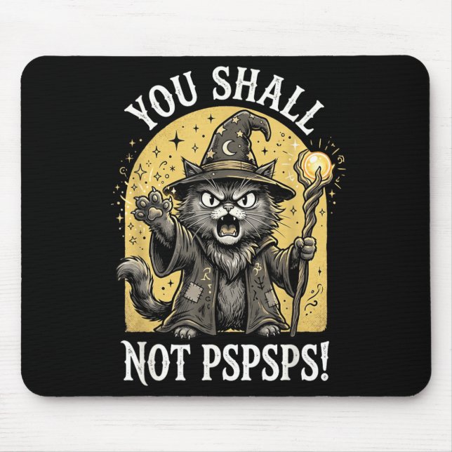 You Shall Not Pspsps Shirt Sodasy Cat Wizard Mouse Pad (Front)
