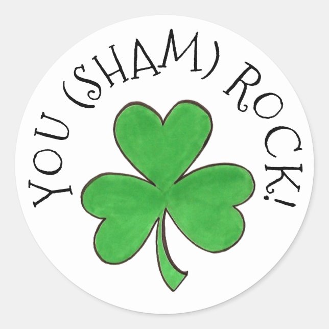 You (Sham) Rock Green Shamrock Clover Congrats Classic Round Sticker (Front)
