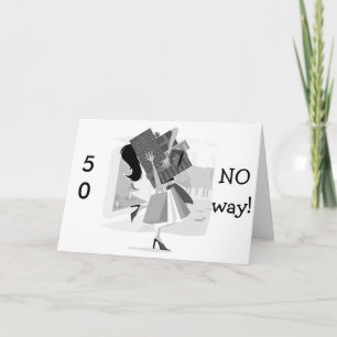 YOU SHOP LIKE YOU ARE STILL 21=5Oth BIRTHDAY Card