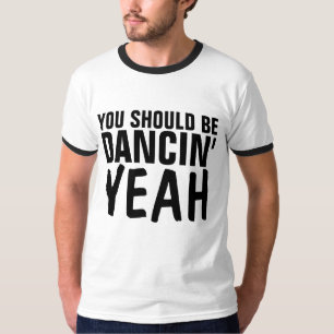 YOU SHOULD BE DANCING YEAH Vintage Disco T-shirts