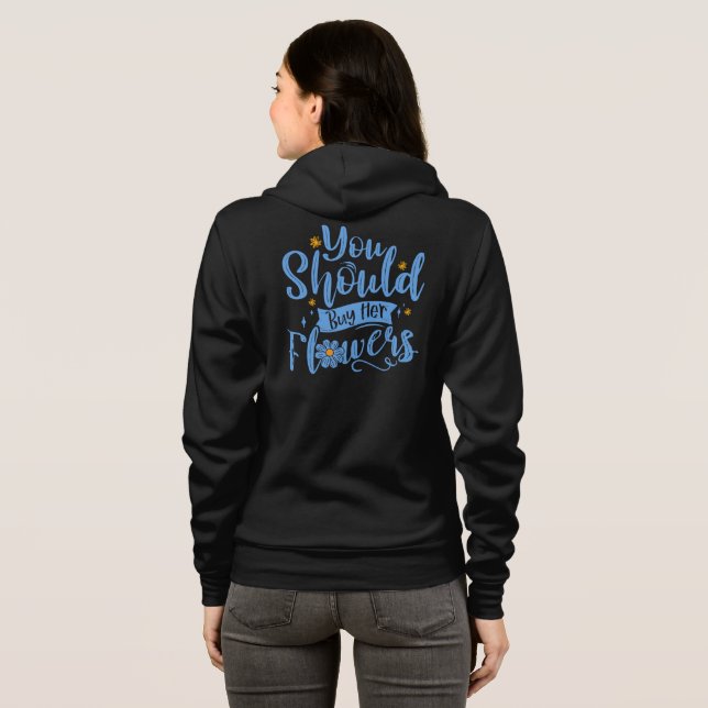 You Should Buy Her Flowers Tee (Back Full)
