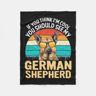 You Should See My German Shepherd Fleece Blanket