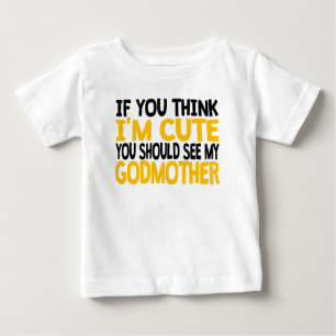 You Should See My Godmother Baby T-Shirt