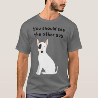 You should see the other guy doggy T-Shirt