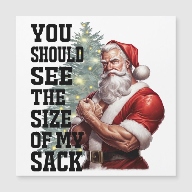 You Should See The Size My Sack Greeting Card  (Front)