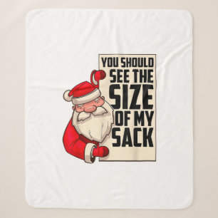 You Should See The Size Of My Sack Funny Santa Chr Sherpa Blanket