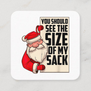 You Should See The Size Of My Sack Funny Santa Chr Square Business Card