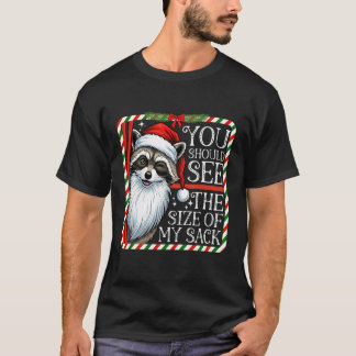 You Should See The Size of My Sack Funny Santa Chr T-Shirt