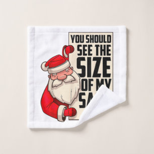 You Should See The Size Of My Sack Funny Santa Chr Wash Cloth
