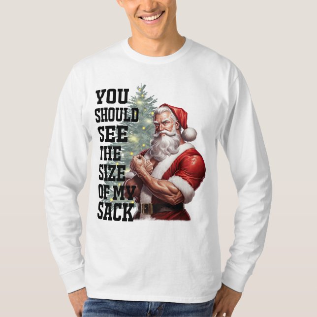 You Should See The Size of My Sack Long Sleeves  T-Shirt (Front)