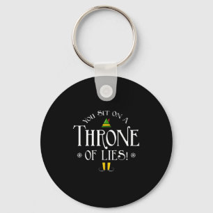 You Sit On A Throne Of Lies! Funny Christmas Fake  Key Ring