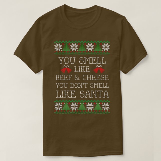 You smell like beef cheese you dont smell like San T-Shirt (Design Front)