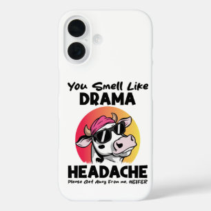 You Smell Like Drama Headache Sarcastic Cow Gifts iPhone 16 Case