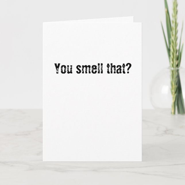 You smell that? card (Front)