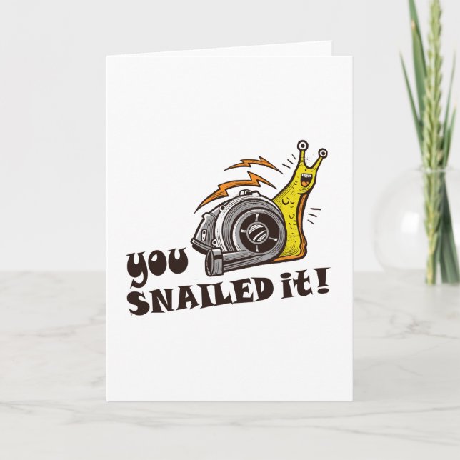 You snailed it well done card (Front)
