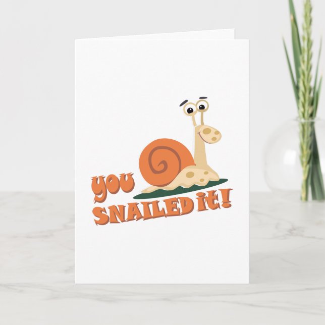 You snailed it well done card (Front)