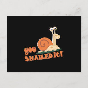 You snailed it well done postcard