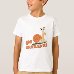 You snailed it well done T-Shirt