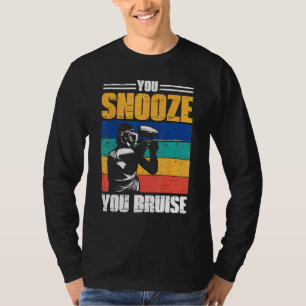 You Snooze You Bruise Paintball Game Squad For Men T-Shirt