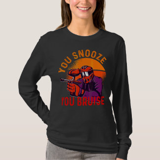 You Snooze You Bruise  Paintball  Men Women Kids T-Shirt