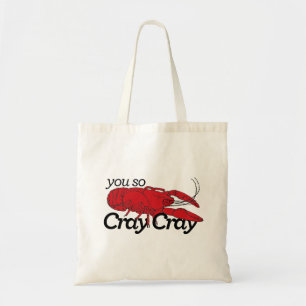 You so Cray Cray! Tote Bag