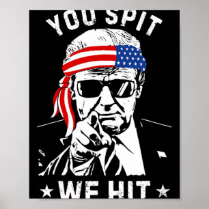 You Spit We Hit Trump Vintage Poster