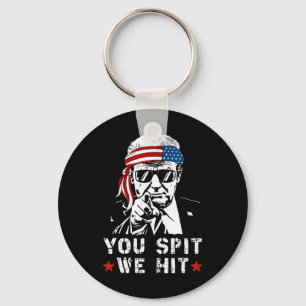 You Spit We Hit Vintage Trump If They Spit We Hit Key Ring