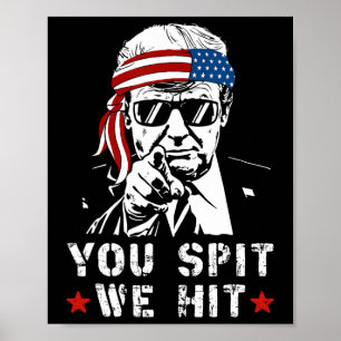 You Spit We Hit Vintage Trump If They Spit We Hit Poster