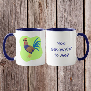 You Squawking to Me Mug