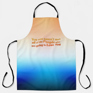 You still haven't met all... apron