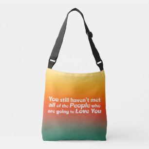 You still haven't met… crossbody bag
