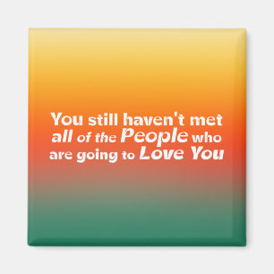 You still haven't met… magnet