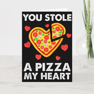 You Stole A Pizza Of My Heart Funny Valentines  Card