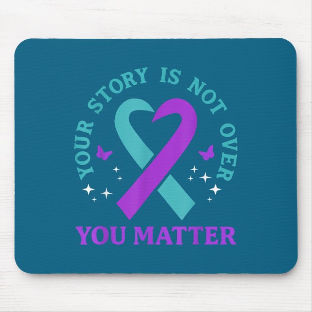 You Story Is Not Over Ribbon Mental Health Women  Mouse Pad (Front)