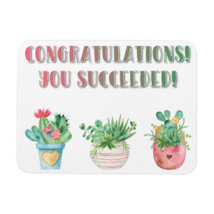 YOU SUCCEEDED! MAGNET