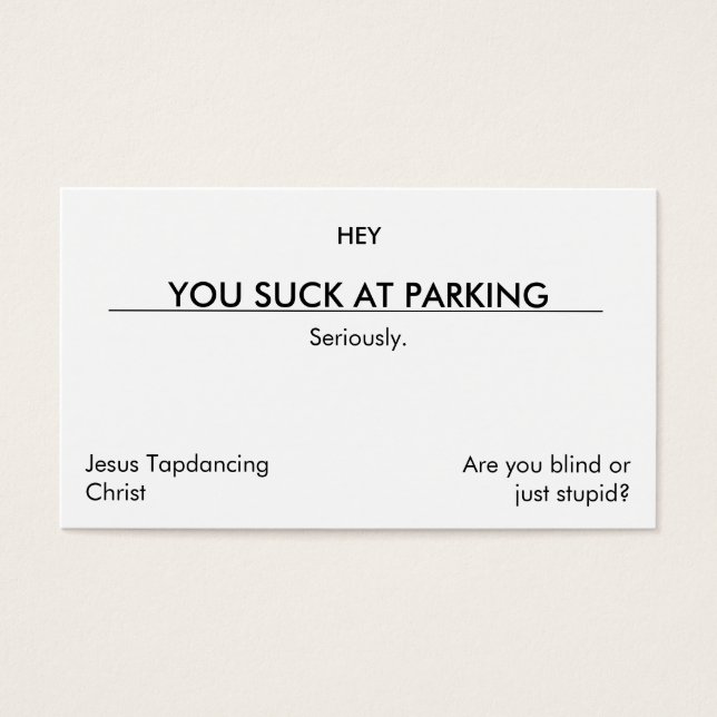 You suck at parking. (clean[er] version) (Front)