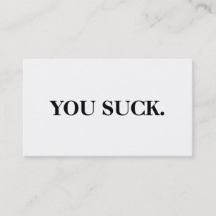 "You Suck" Business Cards
