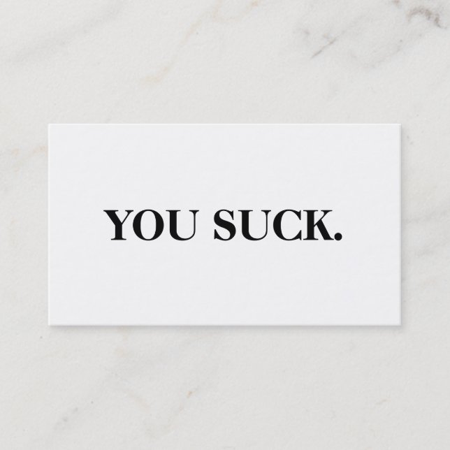 "You Suck" Business Cards (Front)
