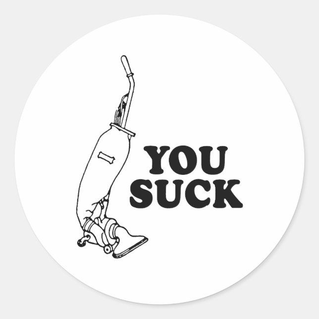 You suck classic round sticker (Front)