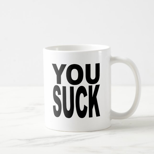 You Suck Coffee Mug (Right)