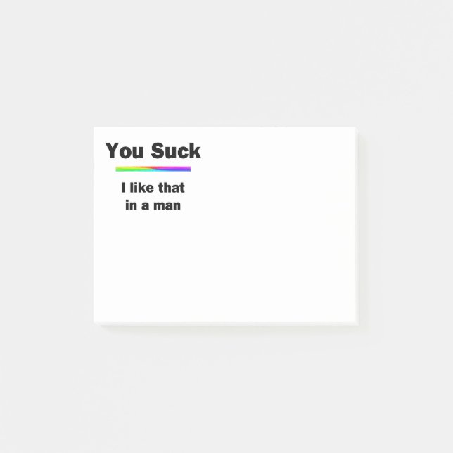 You Suck. I Like That In a Man. Post-it Notes (Front)