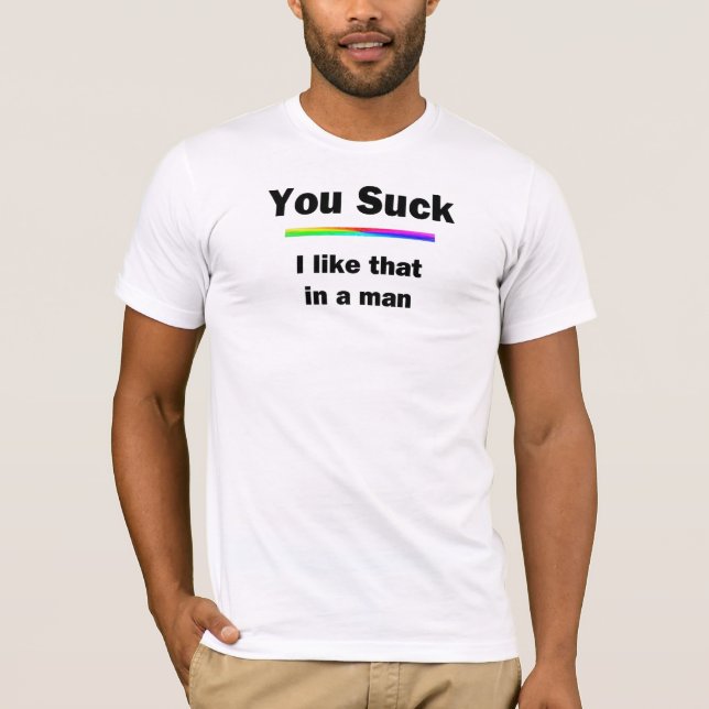 You Suck T-Shirt (Front)
