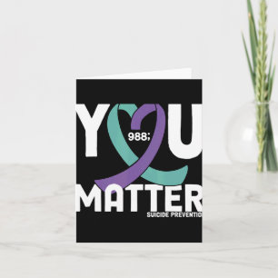 You Suicide Awareness 988 Suicide Preve  Card